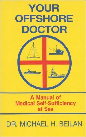 Your Offshore Doctor: A Manual For Medical Selfsufficiency At Sea