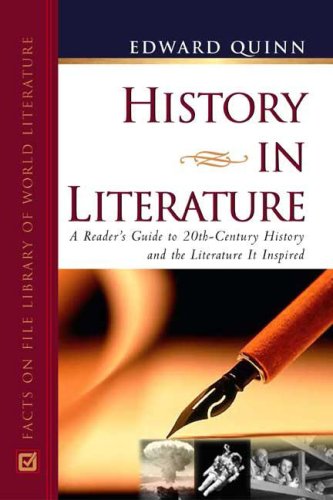 History In Literature: A Reader'S Guide To 20Th Century History And The Literature It Inspired,Used