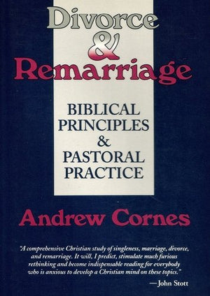 Divorce and Remarriage: Biblical Principles and Pastoral Practice,Used
