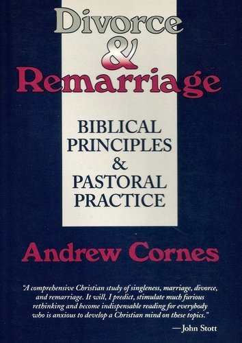 Divorce and Remarriage: Biblical Principles and Pastoral Practice,Used