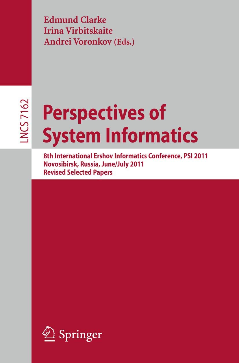 Perspectives of Systems Informatics: 8th International Andrei Ershov Memorial Conference, PSI 2011, Novosibirsk, Russia, June 27,Used