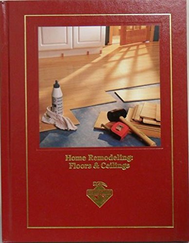 Home remodeling: Floors & ceilings (Handyman Club library),Used