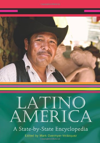 Latino America [2 Volumes]: A Statebystate Encyclopedia [2 Volumes]
