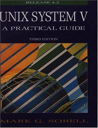 Unix System V: A Practical Guide (3Rd Edition),Used