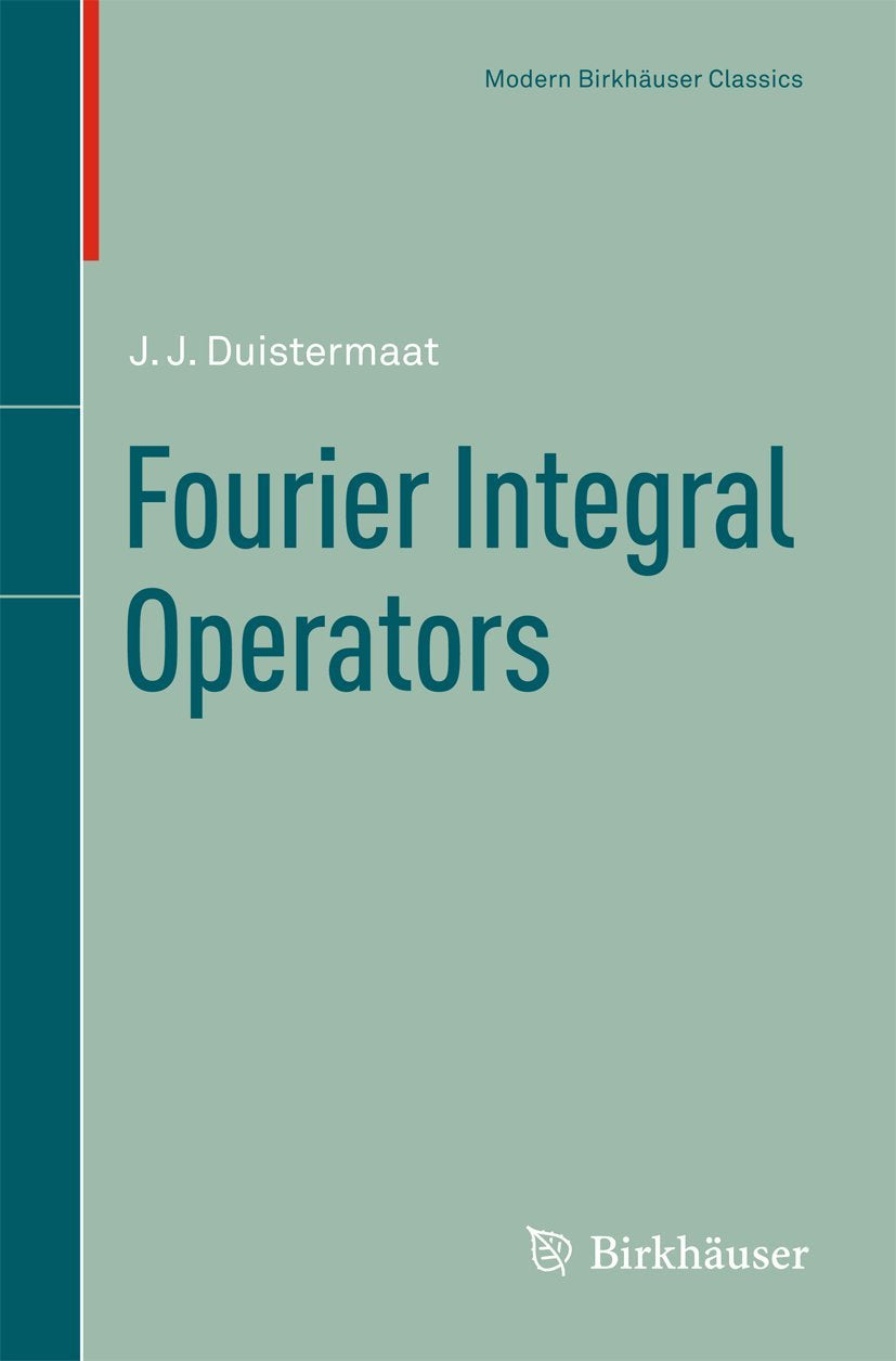 Fourier Integral Operators (Modern Birkhuser Classics),Used