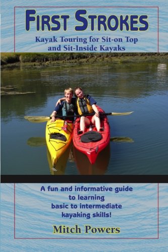 First Strokes: Kayaking For Sea Kayaks and Siton Top Kayaks,Used