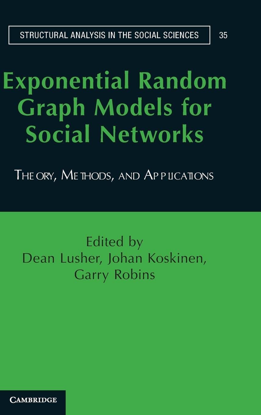 Exponential Random Graph Models for Social Networks: Theory, Methods, and Applications (Structural Analysis in the Social Scienc,Used