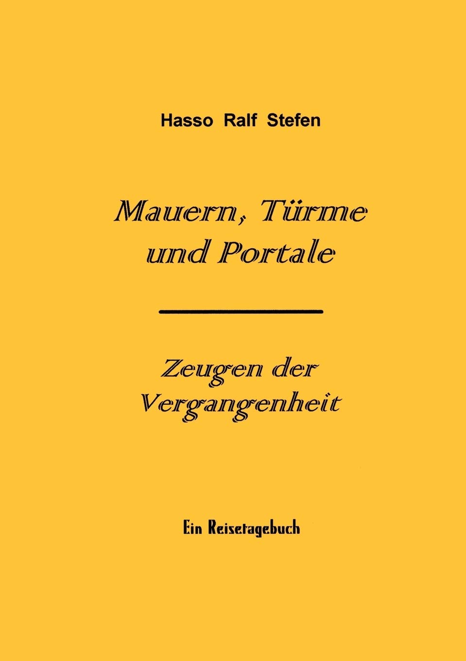 Mauern, T Rme Und Portale  Zeugen Der Vergangenheit (German Edition),Used