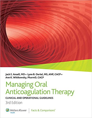 Managing Oral Anticoagulation Therapy: Clinical And Operational Guidelines
