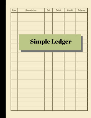 Simple Ledger: Cash Book Accounts Bookkeeping Journal for Small Business  120 pages, 8.5 x 11  Log & Track & Record Debits & Cre,New