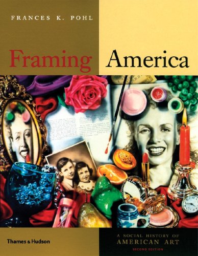 Framing America: A Social History of America Art,Used