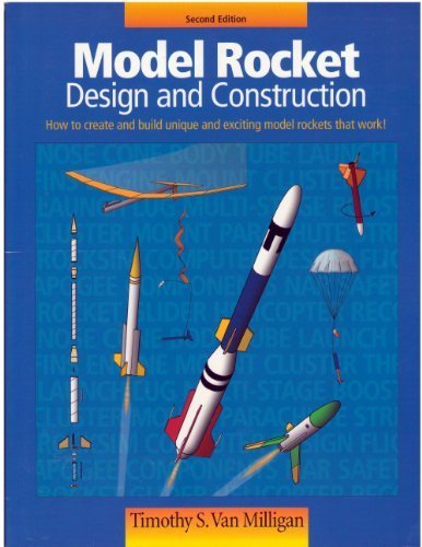 Model rocket: Design and construction : how to create and build unique and exciting model rockets that work!,New