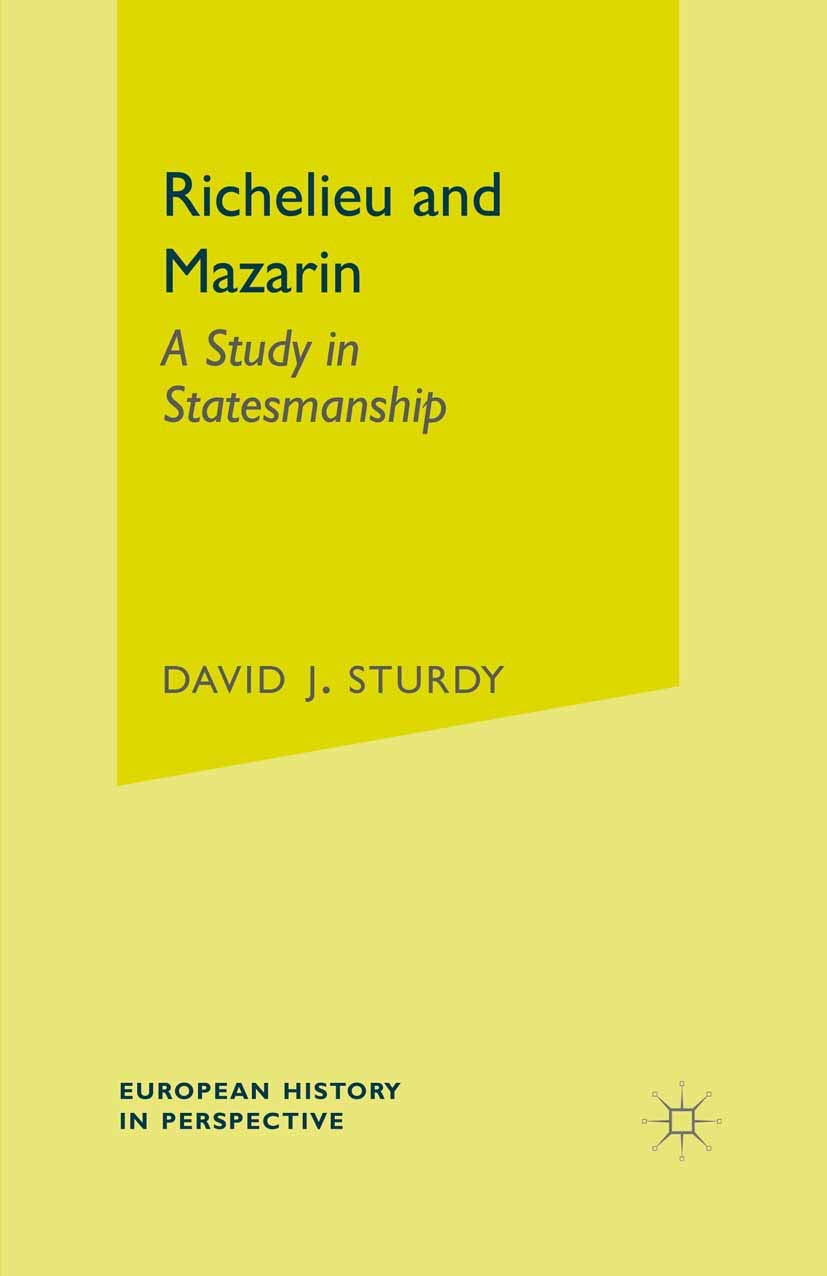 Richelieu and Mazarin: A Study in Statesmanship (European History in Perspective, 26),Used