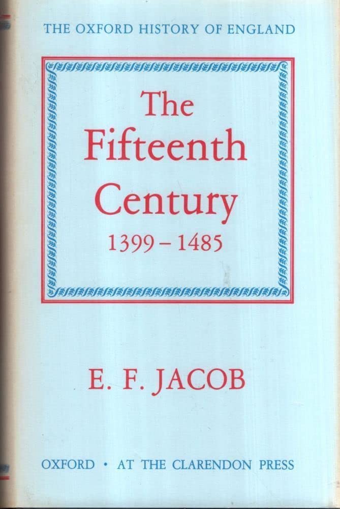 The Fifteenth Century, 13991485 (Oxford History of England),Used