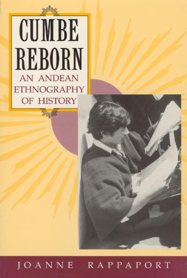 Cumbe Reborn: An Andean Ethnography of History,Used