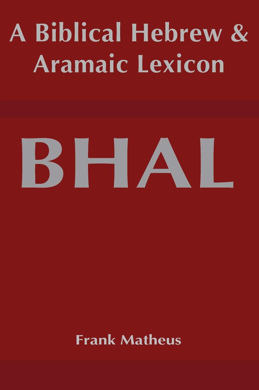 Biblical Hebrew and Aramaic Lexicon,Used