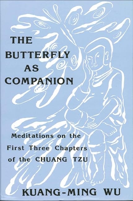 The Butterfly as Companion: Meditations on the First Three Chapters of the ChuangTzu (SUNY Series in Religious Studies),Used