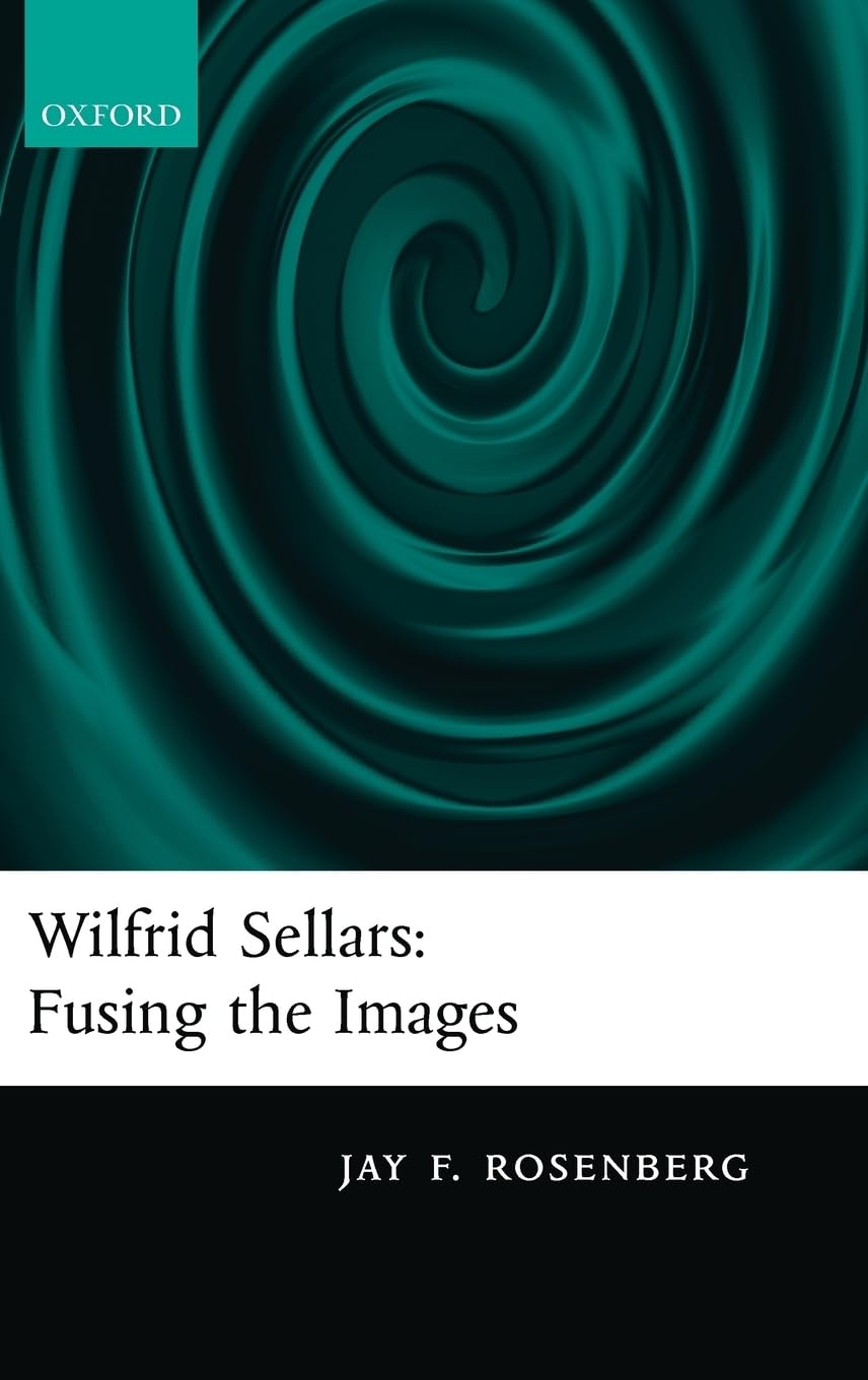 Wilfrid Sellars: Fusing The Images,Used