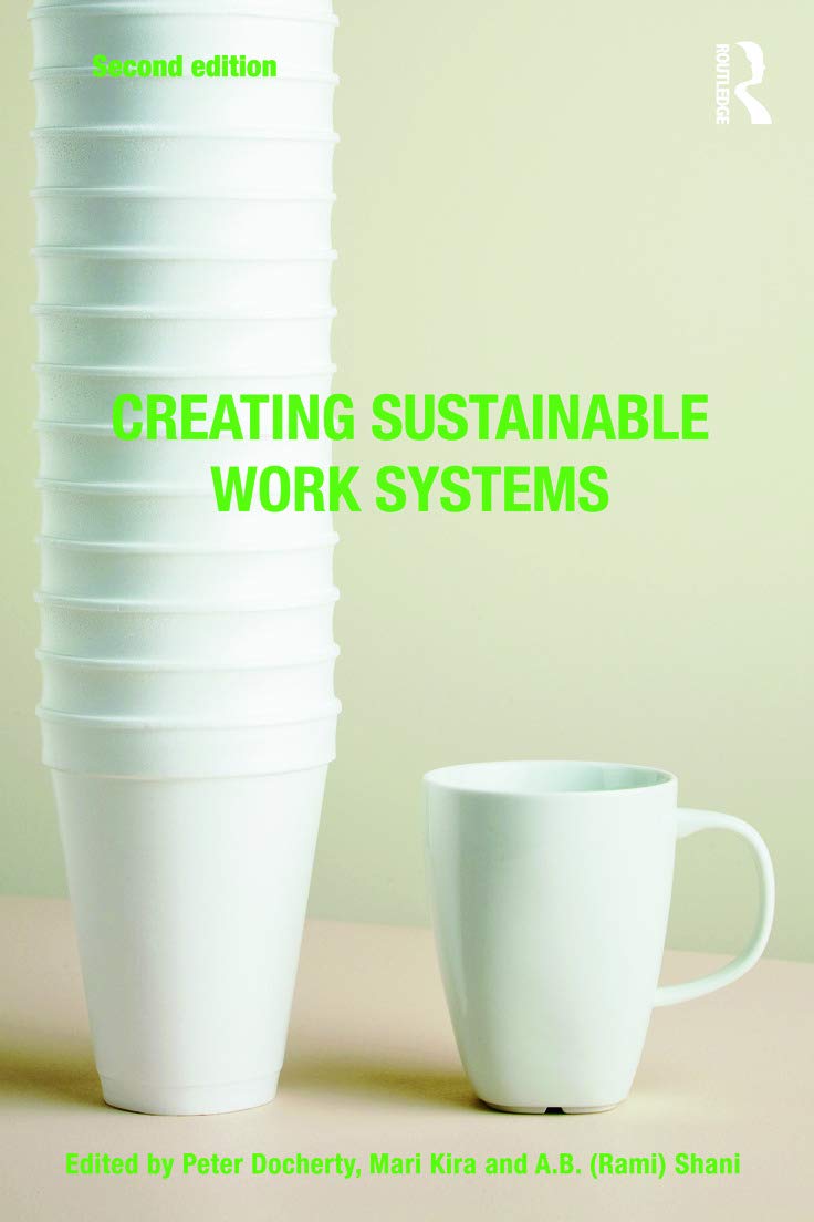 Creating Sustainable Work Systems,New