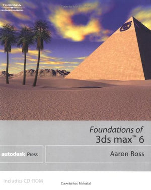 Foundations of 3ds Max 6,Used