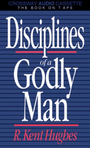 Disciplines Of A Godly Man,New