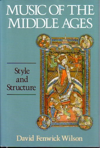 Music of the Middle Ages: Style and Structure,Used
