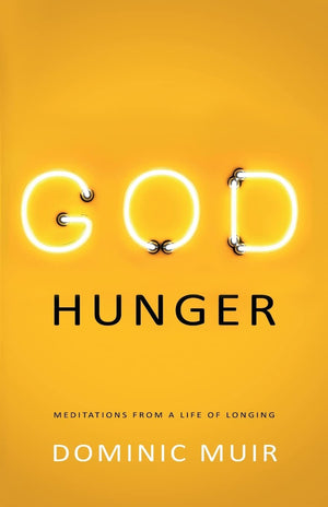 God Hunger: Meditations from a life of longing,Used