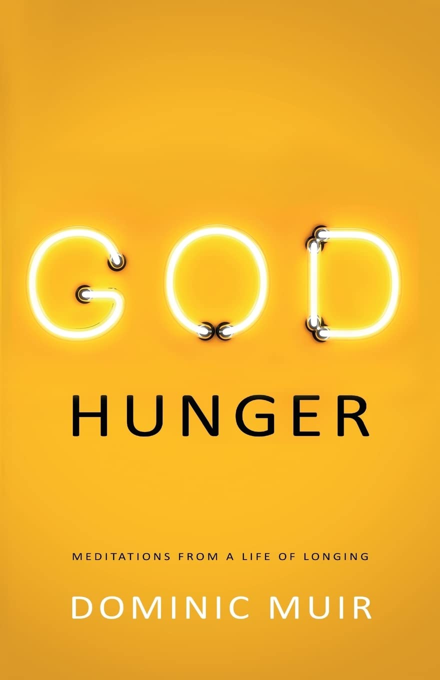 God Hunger: Meditations from a life of longing,Used
