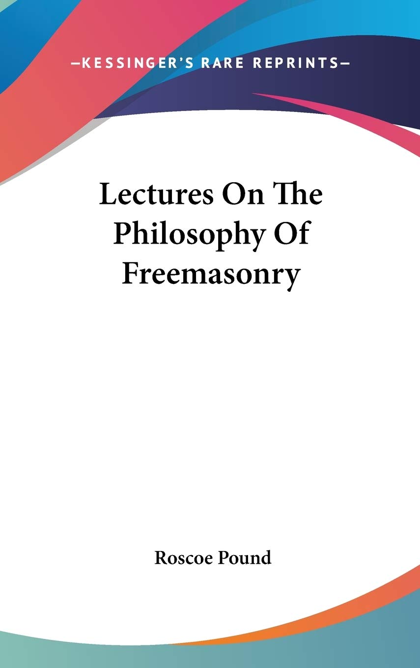 Lectures On The Philosophy Of Freemasonry,New