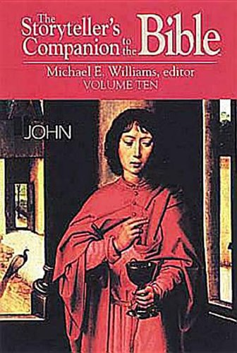 The Storyteller'S Companion To The Bible, Vol. 10: John,New