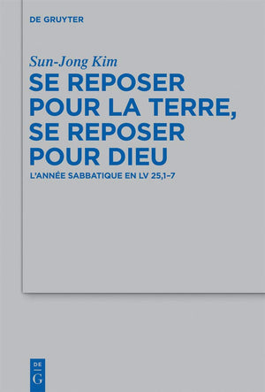 Se reposer pour la terre, se reposer pour Dieu: Lanne sabbatique en Lv 25,17 (Beihefte zur Zeitschrift fr die alttestamentlic,Used