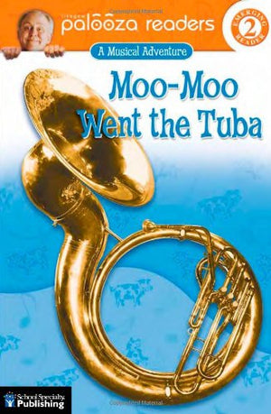 MooMoo Went the Tuba, Level 2: A Musical Adventure (Lithgow Palooza Readers),Used