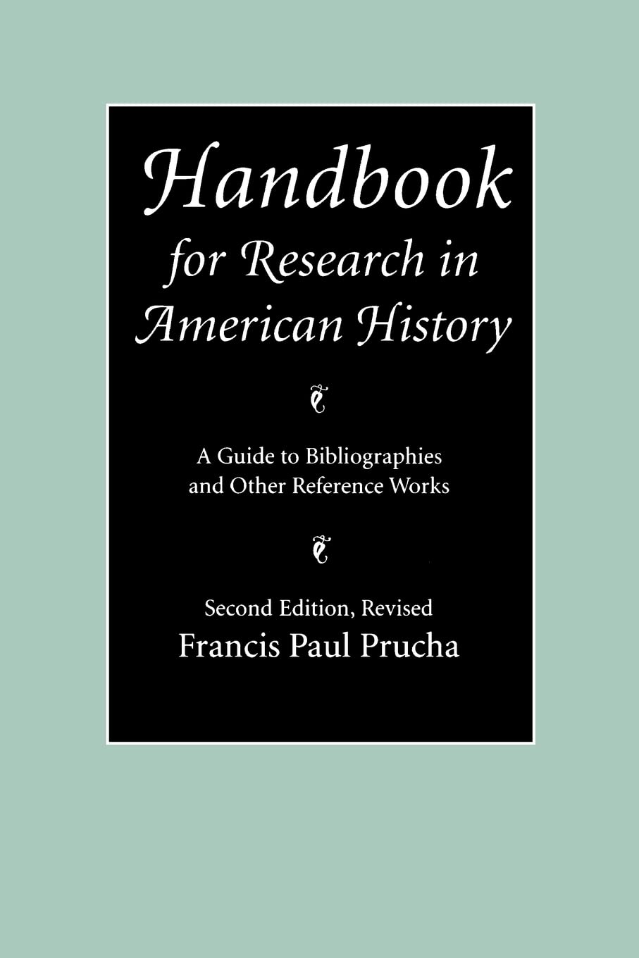 Handbook For Research In American History: A Guide To Bibliographies And Other Reference Works (Second Edition Revised),Used