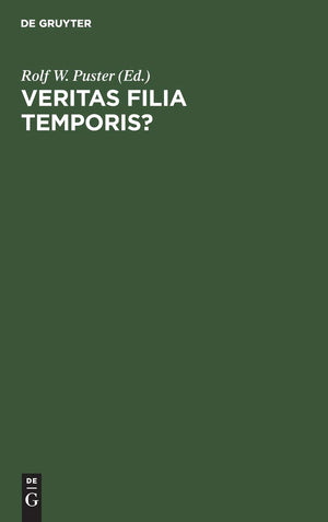 Veritas filia temporis?: Philosophiehistorie zwischen Wahrheit und Geschichte. Festschrift fr Rainer Specht zum 65. Geburtstag (,New