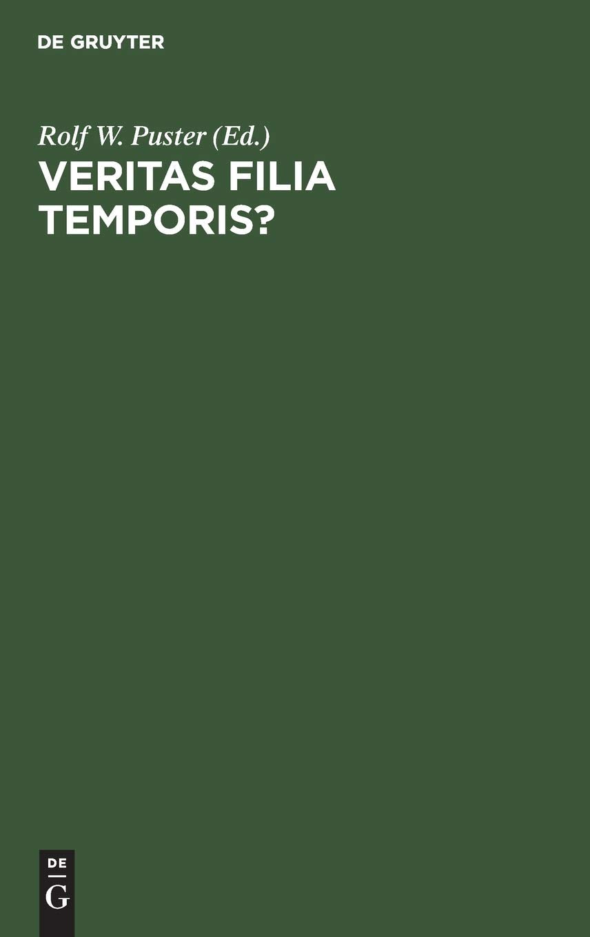 Veritas filia temporis?: Philosophiehistorie zwischen Wahrheit und Geschichte. Festschrift fr Rainer Specht zum 65. Geburtstag (,Used