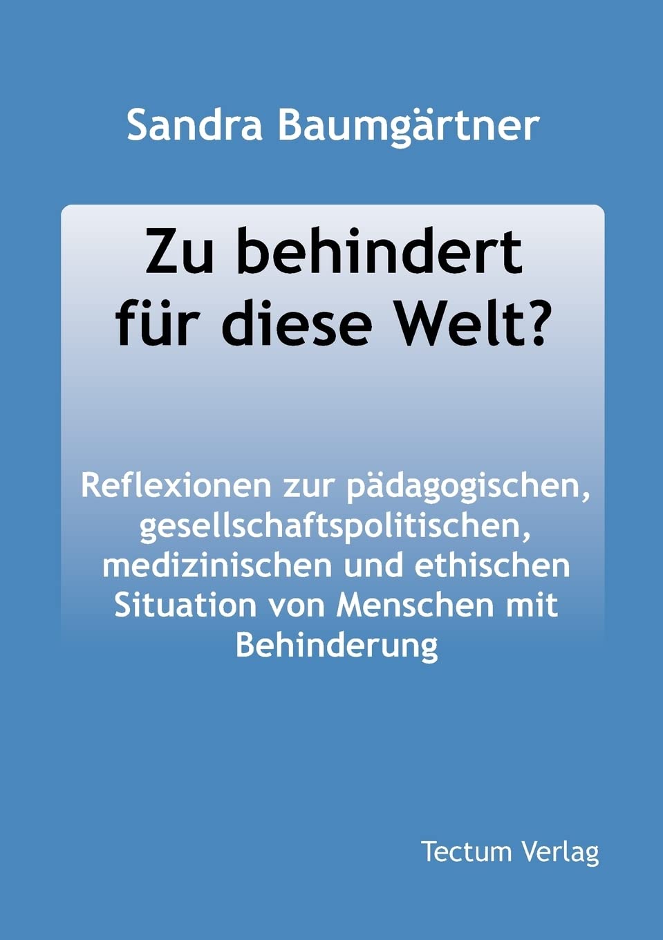 Zu Behindert Fur Diese Welt? (German Edition),Used
