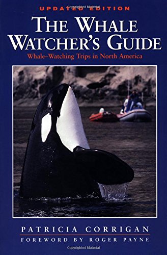 The Whale Watcher's Guide: WhaleWatching Trips in North America,Used