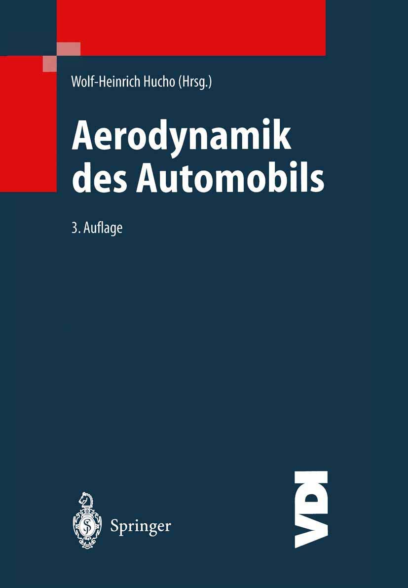 Aerodynamik Des Automobils: Eine Brcke Von Der Strmungsmechanik Zur Fahrzeugtechnik (Vdibuch) (German Edition),Used