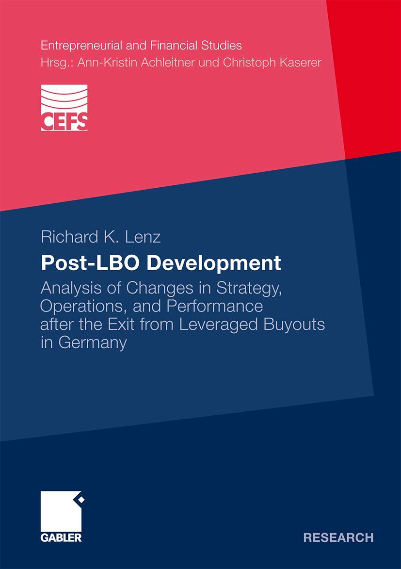 PostLBO development: Analysis of Changes in Strategy, Operations, and Performance after the Exit from Leveraged Buyouts in Germ,Used