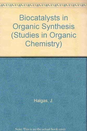 Biocatalysts in Organic Synthesis (Studies in Organic Chemistry),Used