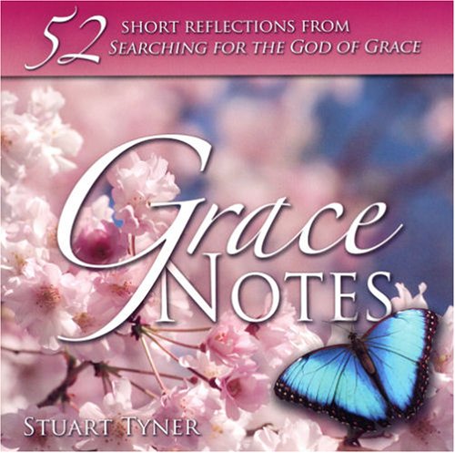Grace Notes: 52 Short Reflections From Searching For The God Of Grace,New