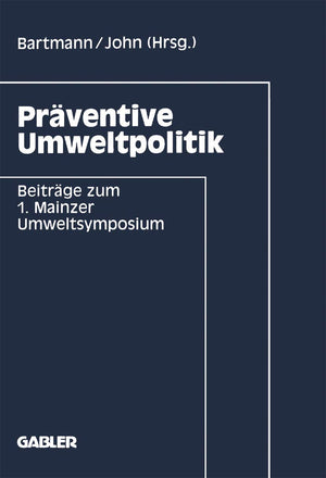 Prventive Umweltpolitik: Beitrge Zum 1. Mainzer Umweltsymposium (German Edition),Used