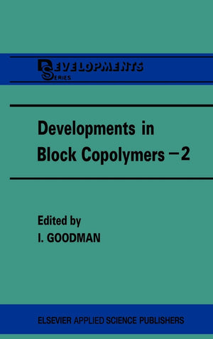 Developments in Block Copolymers  2 (DEVELOPMENTS SERIES),Used