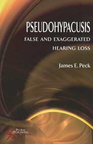 Pseudohypacusis: False and Exaggerated Hearing Loss,Used