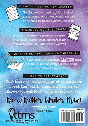 Be a Better Writer: For School, For Fun, For Anyone Ages 1015 (The Be a Better Writer Series),Used