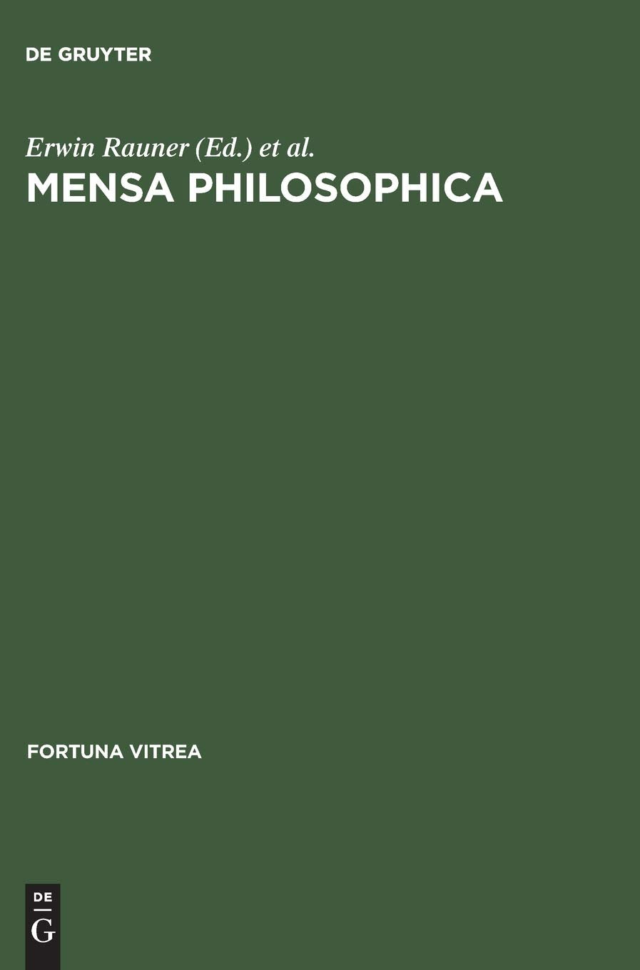 Mensa philosophica: Faksimile und Kommentar (Fortuna Vitrea, 13) (German Edition),Used