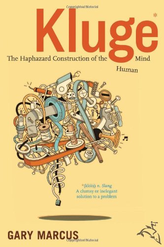 Kluge: The Haphazard Construction Of The Human Mind,Used