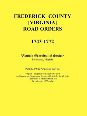 Frederick County, Virginia Road Orders 17431772,Used