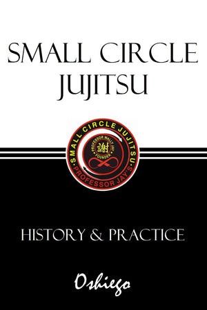 Small Circle Jujitsu: History & Practice,Used