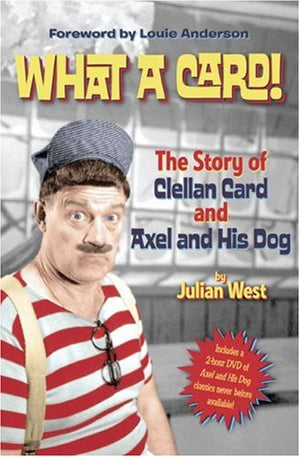 What a Card!: The Story of Clellan Card and Axel and His Dog [with DVD],Used